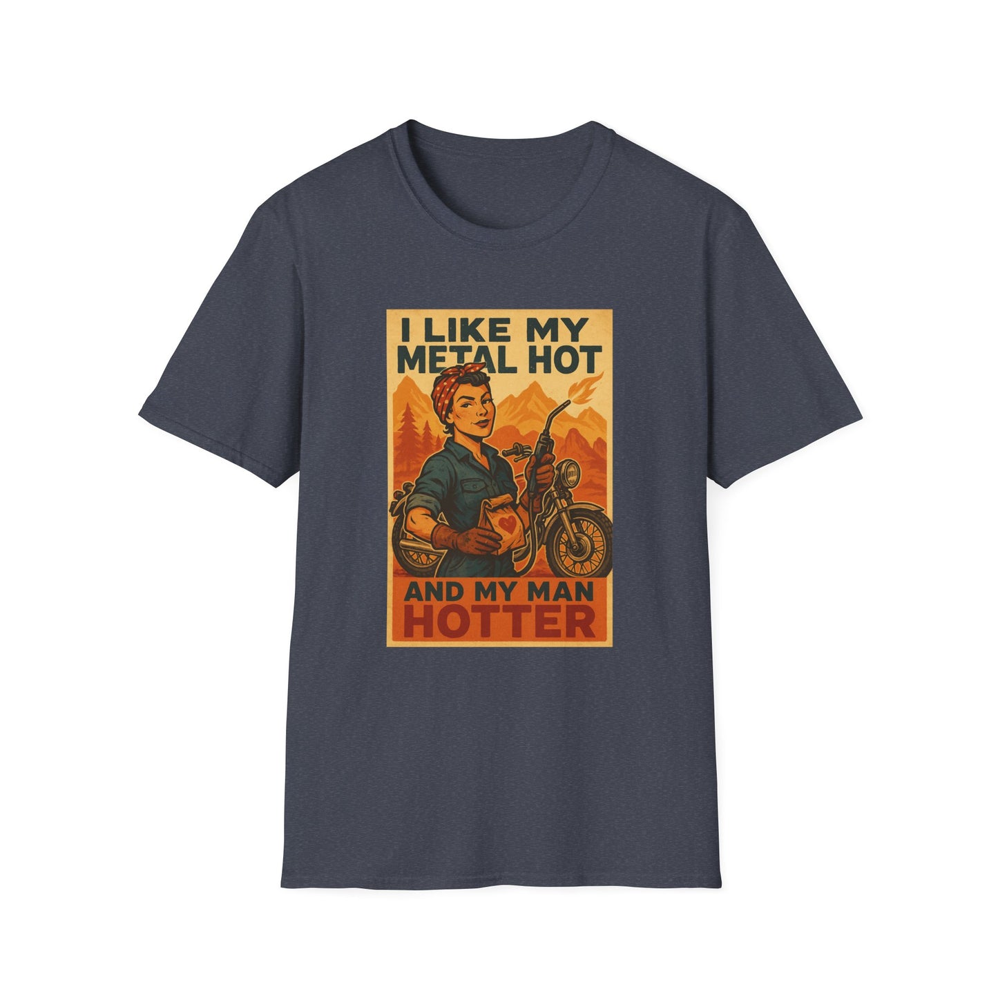 Welder Wife T-Shirt – I Like My Metal Hot and My Man Hotter (Retro Style)
