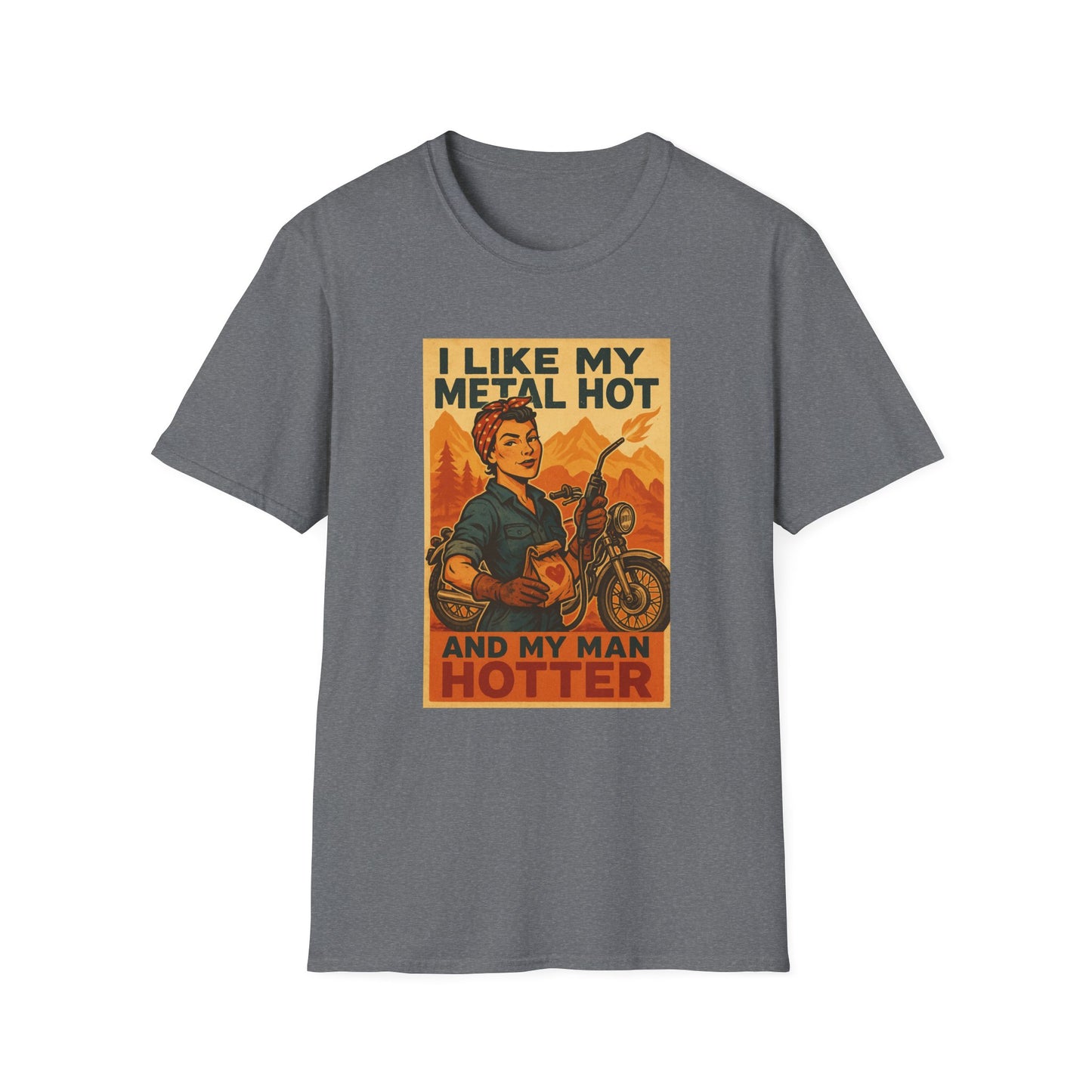 Welder Wife T-Shirt – I Like My Metal Hot and My Man Hotter (Retro Style)
