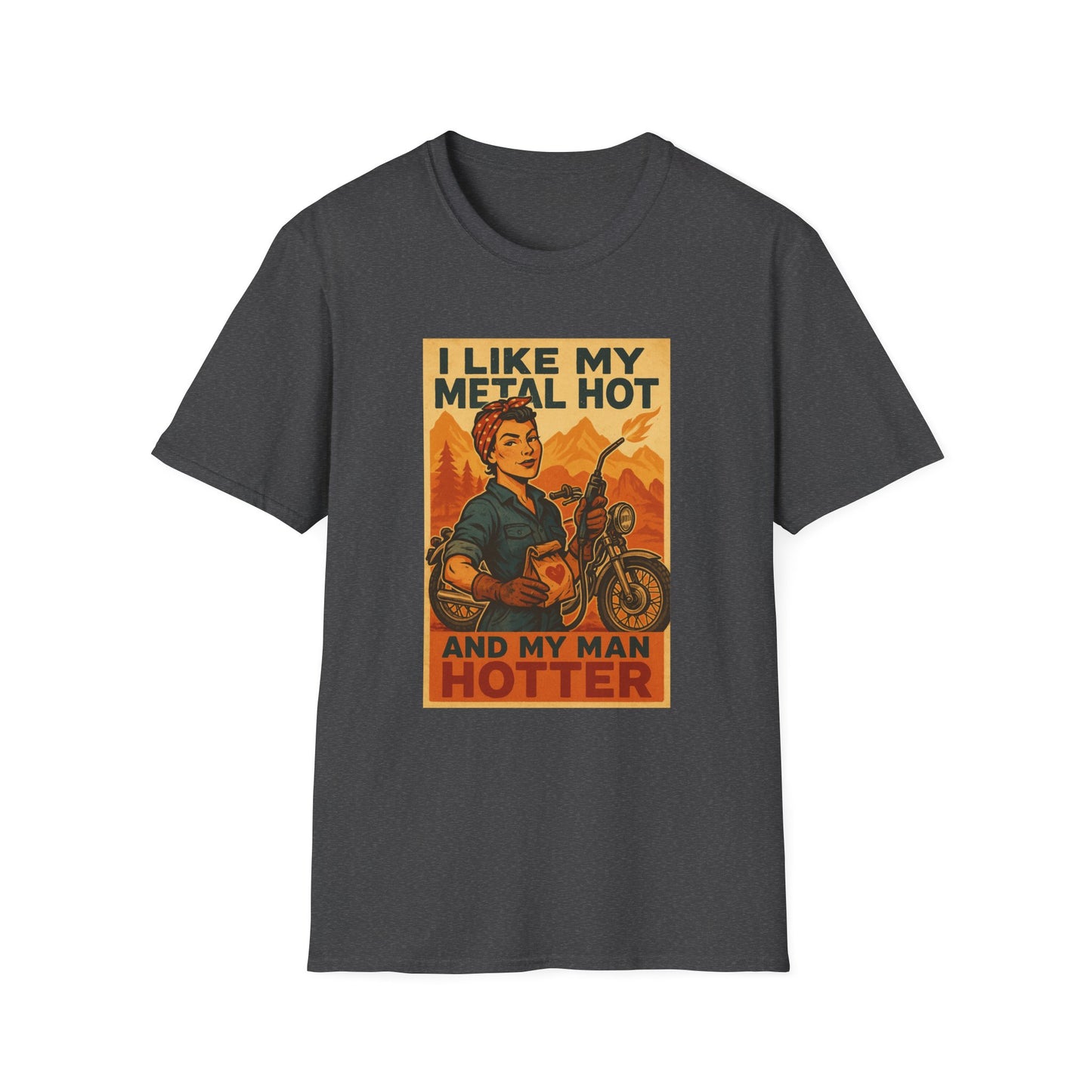 Welder Wife T-Shirt – I Like My Metal Hot and My Man Hotter (Retro Style)
